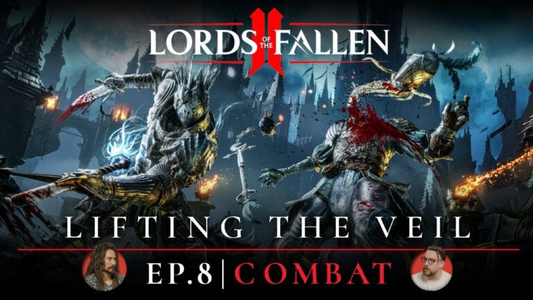 Dig into Lords of the Fallen II’s new combat gameplay in the latest “Lifting the Veil” episode